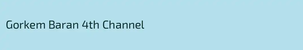 Gorkem Baran 4th Channel